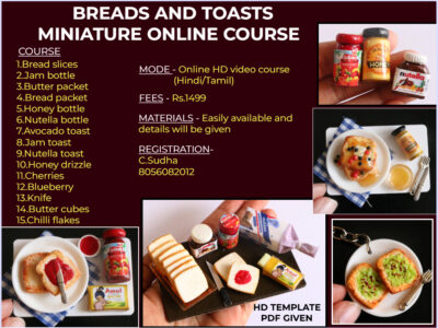 Bread and Toasts Miniature Online Course - HD Pre Recorded Video Class In Hindi/Tamil (Lifelong access )